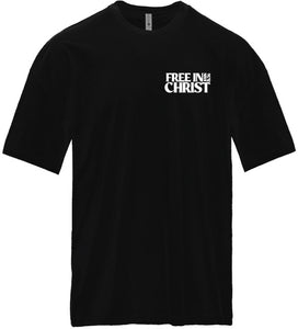 “Free in Christ" Tee (Front and Back Design) - IN STOCK NOW